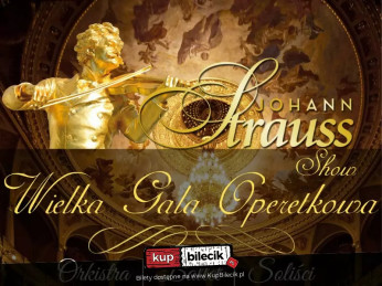 Żagań Wydarzenie Koncert Wielka Wiedeńska Gala Noworoczna - Johann Strauss Show