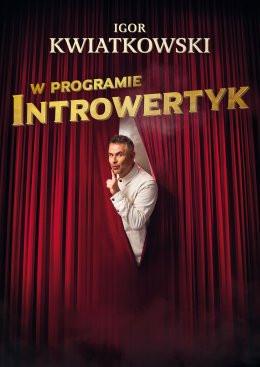 Żagań Wydarzenie Kabaret Igor Kwiatkowski - Introwertyk