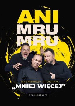 Żagań Wydarzenie Kabaret Kabaret Ani Mru Mru - Mniej więcej